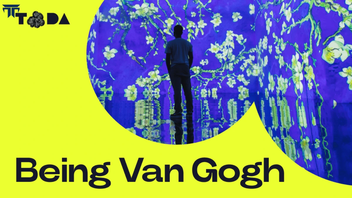 ToDA – Being Van Gogh