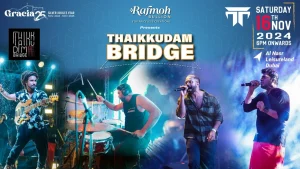 Thaikkudam Bridge Live Dubai
