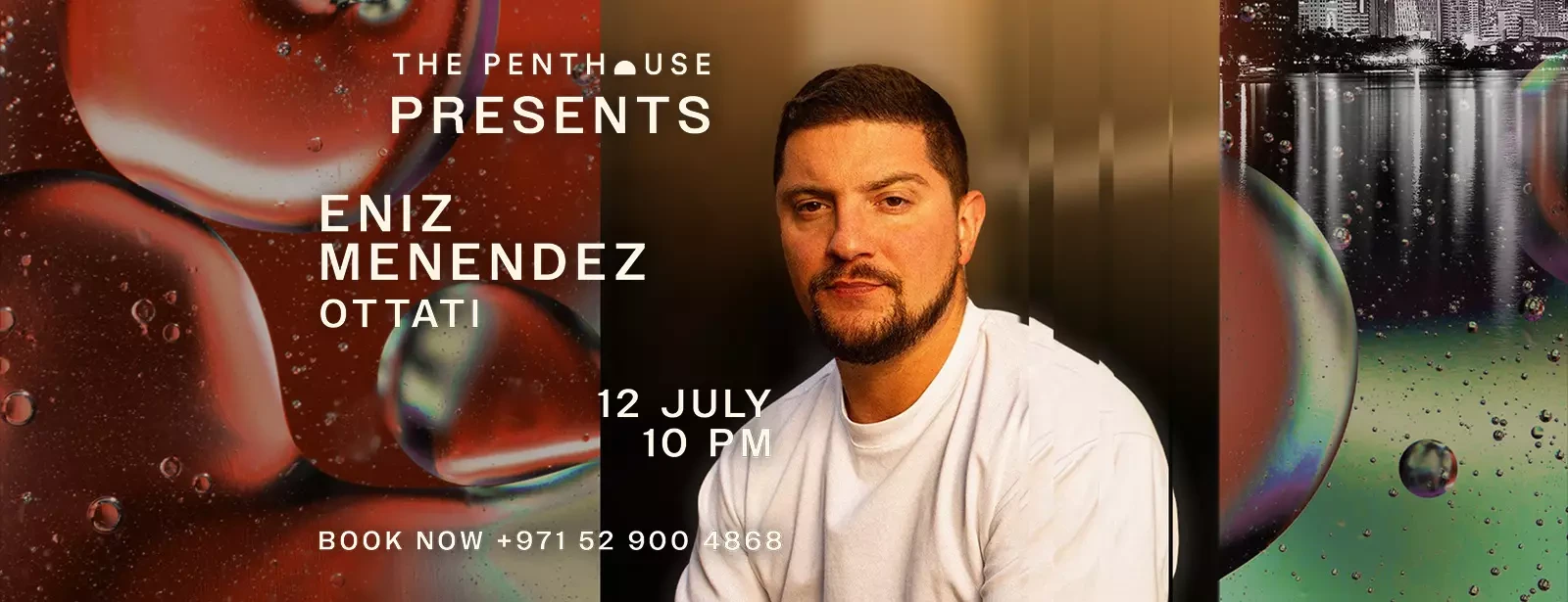 The Pentouse Presents Eniz Menendez in Dubai