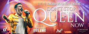 Dont Stop Queen Now at Jumeirah Beach Hotel